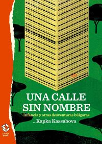 Produktbild: Una calle sin nombre : infancia y otras desventuras b&uacute;lgaras