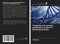 Produktbild: Tomando una guardia profil&aacute;ctica contra la Paratuberculosis