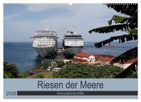 Produktbild: Riesen der Meere - Kreuzfahrtschiffe (Wandkalender 2026 DIN A2 quer), CALVENDO Monatskalender