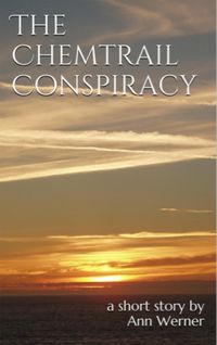 Produktbild: The Chemtrail Conspiracy: A Short Story