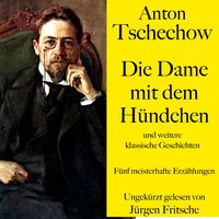 Bild vom Artikel Anton Tschechow: Die Dame mit dem Hündchen – und weitere klassische Geschichten vom Autor Anton Pawlowitsch Tschechow