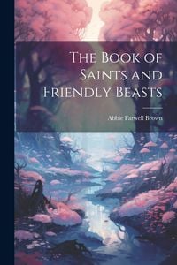 Produktbild: The Book of Saints and Friendly Beasts