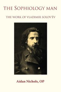Produktbild: The Sophiology Man. The Work of Vladimir Solov'&euml;v