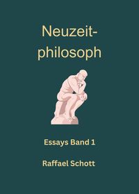 Produktbild: Neuzeitphilosoph - Essays Band 1