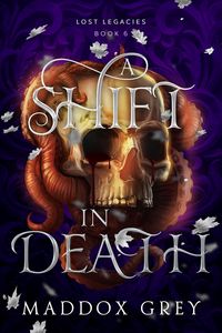 Produktbild: A Shift in Death (Lost Legacies, #6)