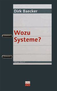 Bild vom Artikel Wozu Systeme? vom Autor Dirk Baecker
