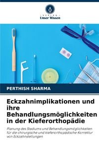 Produktbild: Eckzahnimplikationen und ihre Behandlungsm&ouml;glichkeiten in der Kieferorthop&auml;die
