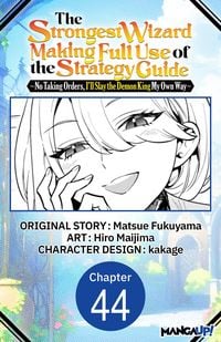 Produktbild: The Strongest Wizard Making Full Use of the Strategy Guide -No Taking Orders, I'll Slay the Demon King My Own Way- #044