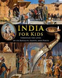 Produktbild: India for Kids through the Lives of its Royalty, Saints, and Poets