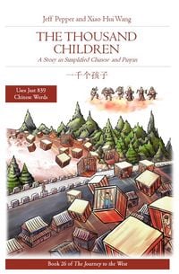 Produktbild: The Thousand Children: A Story in SImplified Chinese and Pinyin (Journey to the West, #26)