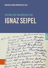 Produktbild: Edition der Tageb&uuml;cher von Ignaz Seipel