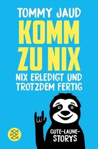 Produktbild: Komm zu nix &ndash; Nix erledigt und trotzdem fertig
