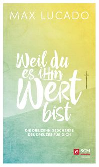 Produktbild: Weil du es ihm wert bist