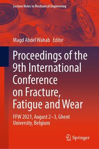 Produktbild: Proceedings of the 9th International Conference on Fracture, Fatigue and Wear