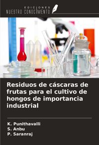 Produktbild: Residuos de c&aacute;scaras de frutas para el cultivo de hongos de importancia industrial