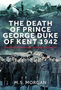 Produktbild: The Death of Prince George, Duke of Kent, 1942