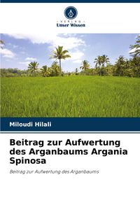 Produktbild: Beitrag zur Aufwertung des Arganbaums Argania Spinosa