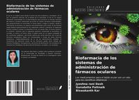 Produktbild: Biofarmacia de los sistemas de administraci&oacute;n de f&aacute;rmacos oculares