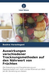 Produktbild: Auswirkungen verschiedener Trocknungsmethoden auf den N&auml;hrwert von Fr&uuml;chten