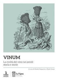 Produktbild: Vinum. La civilt&agrave; del vino nei secoli: storia e storie