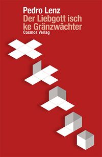 Produktbild: Der Liebgott isch ke Gr&auml;nzw&auml;chter