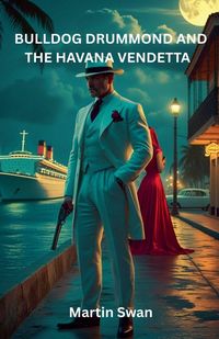 Produktbild: Bulldog Drummond and the Havana Vendetta