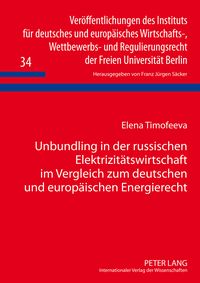 Produktbild: Unbundling in der russischen Elektrizitaetswirtschaft im Vergleich zum deutschen und europaeischen Energierecht