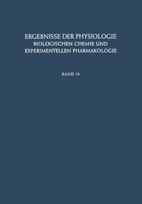 Produktbild: Ergebnisse der Physiologie, Biologischen Chemie und Experimentellen Pharmakologie