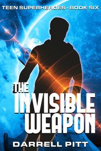 Produktbild: The Invisible Weapon (Teen Superheroes, #6)