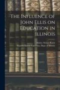 Produktbild: The Influence of John Ellis on Education in Illinois