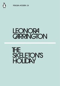 Bild vom Artikel Carrington, L: The Skeleton's Holiday vom Autor Leonora Carrington