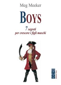 Produktbild: Boys. 7 segreti per crescere i figli maschi