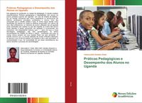 Produktbild: Pr&aacute;ticas Pedag&oacute;gicas e Desempenho dos Alunos no Uganda