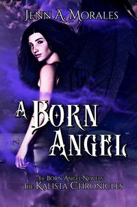 Produktbild: The Kalista Chronicles: A Born Angel
