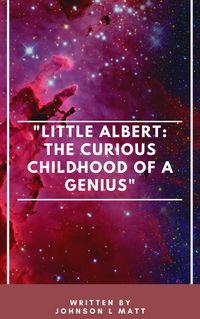 Produktbild: "Little Albert: The Curious Childhood of a Genius"