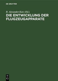 Produktbild: Die Entwicklung der Flugzeugapparate