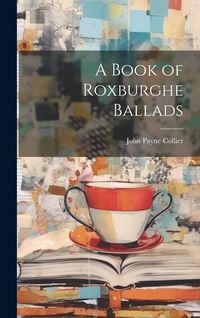 Produktbild: A Book of Roxburghe Ballads