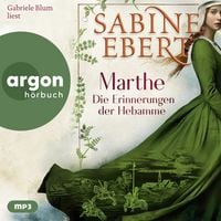 Produktbild: Marthe. Die Erinnerungen der Hebamme
