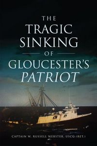 Produktbild: The Tragic Sinking of Gloucester's Patriot