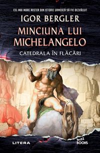 Produktbild: Minciuna lui Michelangelo. Catedrala &icirc;n fl&iquest;c&iquest;ri