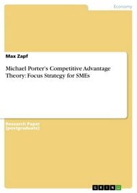Produktbild: Michael Porter's Competitive Advantage Theory: Focus Strategy for SMEs