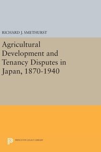 Produktbild: Agricultural Development and Tenancy Disputes in Japan, 1870-1940