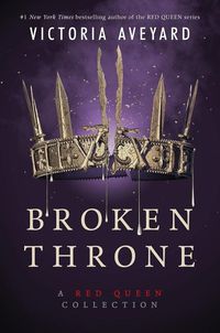 Bild vom Artikel Broken Throne: A Red Queen Collection vom Autor Victoria Aveyard