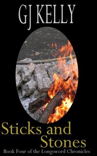 Produktbild: Sticks and Stones (The Longsword Chronicles, #4)