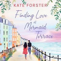 Produktbild: Finding Love at Mermaid Terrace: a cosy feel-good Cornish village romance
