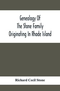 Produktbild: Genealogy Of The Stone Family Originating In Rhode Island