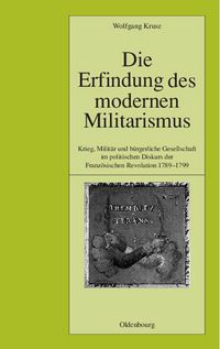 Produktbild: Die Erfindung des modernen Militarismus