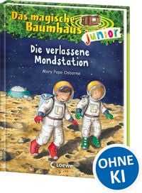 Produktbild: Die verlassene Mondstation / Das magische Baumhaus junior Band 8