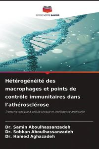 Produktbild: H&eacute;t&eacute;rog&eacute;n&eacute;it&eacute; des macrophages et points de contr&ocirc;le immunitaires dans l'ath&eacute;roscl&eacute;rose