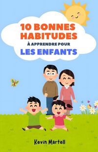 Produktbild: 10 Bonnes Habitudes &Agrave; Apprendre Pour Les Enfants